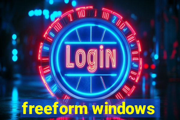 freeform windows